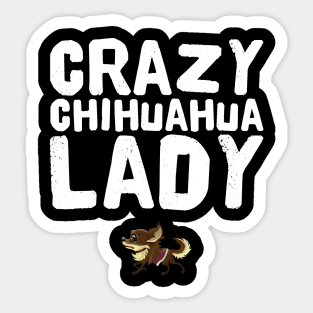 Crazy chihuahua lady Sticker